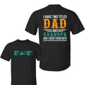 I Have Two Titles Dad And Grandpa And I Lock Them Both Shirt , Father's Day Shirt , Gift For Daddy Tee , Dad And Grandpa...