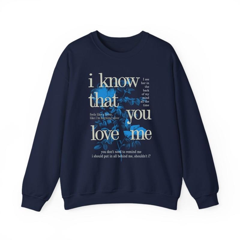 I Know That You Love Me, Wildflower Crewneck Sweatshirt, BE Tour 2024 Shirt, Trendy Tee Unisex Shirt Gift for Him Gift...