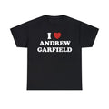 I Love Andrew Garfield Unisex Tee, I Love My Boyfriend shirt Hoodie, Sweatshirt | RetroVerseTees.com