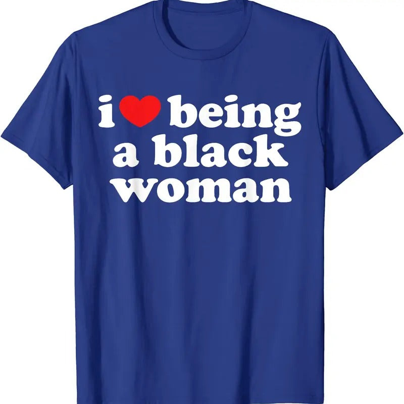 I Love Being Black Woman T-Shirt | Unisex Cotton Tee, Size S-5XL, Menswear Top Hoodie, Sweatshirt | RetroVerseTees.com