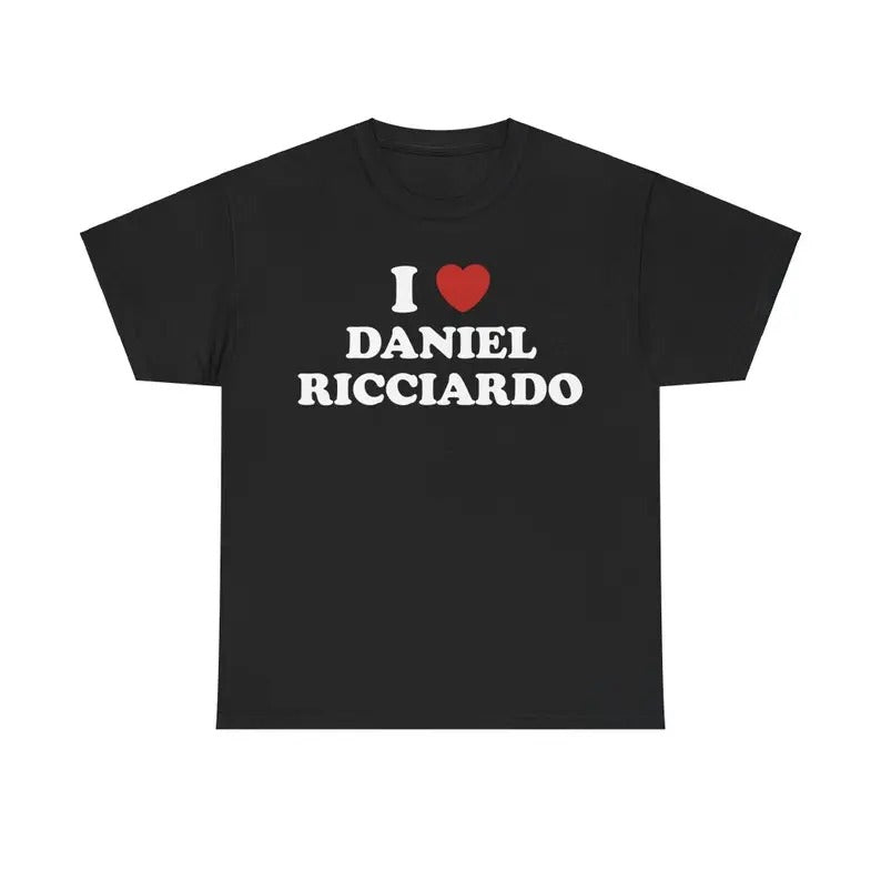 I Love Daniel Ricciardo Unisex Tee Racing T shirt Menswear T-Shirt Hoodie, Sweatshirt | RetroVerseTees.com