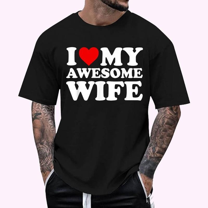 I Love My Awesome Wife T-Shirt with Heart T-Shirt , Unisex Cotton 100%, Top Menswear Hoodie, Sweatshirt | RetroVerseTees.com
