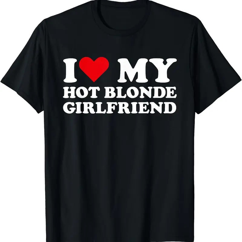 I Love My Hot Blonde Girlfriend I Heart My Blonde Hot GF T-Shirt Hoodie, Sweatshirt | RetroVerseTees.com