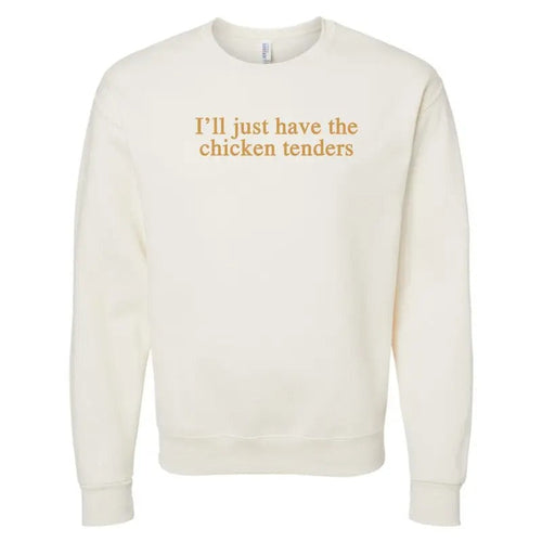 'I'll Just Have The Chicken Tenders' Crewneck Sweatshirt T-Shirts, Hoodie | RetroVerseTees.com