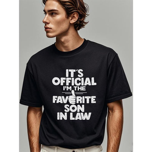 IT'S OFFICIALI'M THE FAVORITE SON-IN-LAW Men's Casual T Shirts, Black Graphic Tee, Cotton Crew Neck, Soft 100% Cotton,...