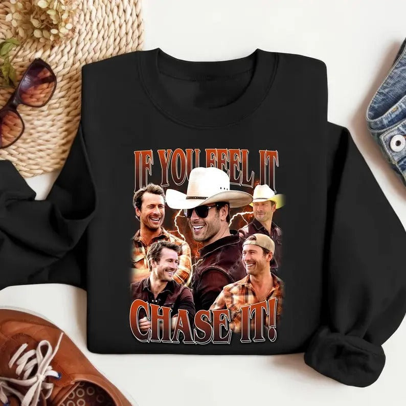 If You Feel It Sweatshirt, Chase It Sweatshirt, Glen Powell as Tyler Owens Sweatshirt, Glen Powell Cowboy Sweatshirt,...