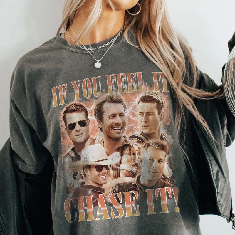 If You Feel It, Chase It Glen Powell Twisters - T-shirt, Sweatshirt, Hoodie | RetroVerseTees.com