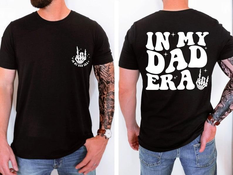 In My Dad Era T Shirt Hoodie Sweater, Dad Shirt, Dad Hospital Gift , Daddys Tee, Dad Birthday Gift, Dad Gifts From...