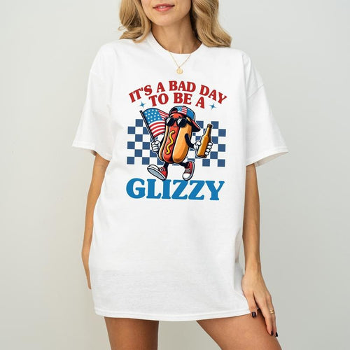 It's A Bad Day To Be A Glizzy Shirt, Makes Me Want A Hot Dog Real Bad Shirt, Independence Day Tee, Funny 4th July Shirt,...