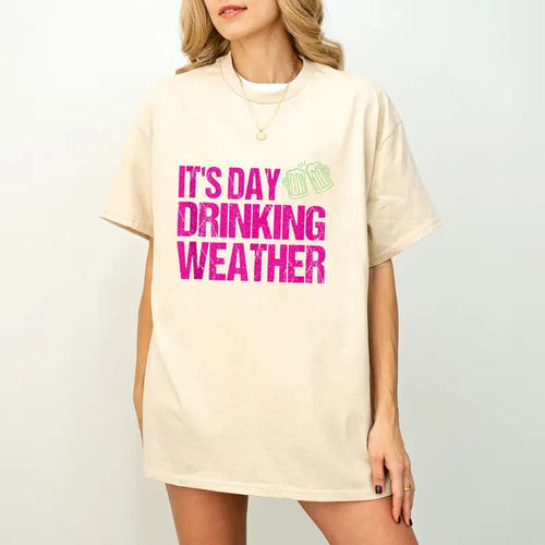 It's Day Drinking Weather Tee, Day Drink, Support Day Drinking, Trendy Summer Tee, Boating Tee, Swimming Pool Shirt, Lake...