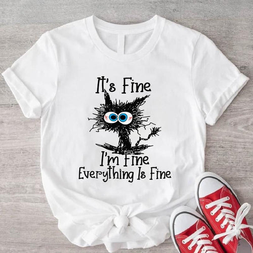 It's Fine I'm Fine Everything Is Fine T-Shirt, Unisex Funny Cat Shirt, Sarcasm Tee, Cat Lover Gift Shirt. Hoodie, Sweatshirt