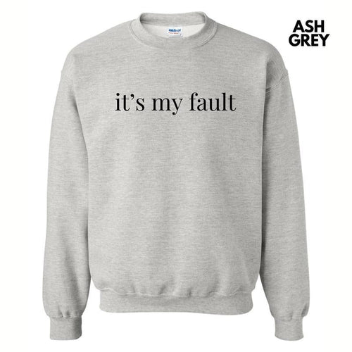 It's My Fault Sweatshirt 'NLB' T-Shirts, Hoodie | RetroVerseTees.com
