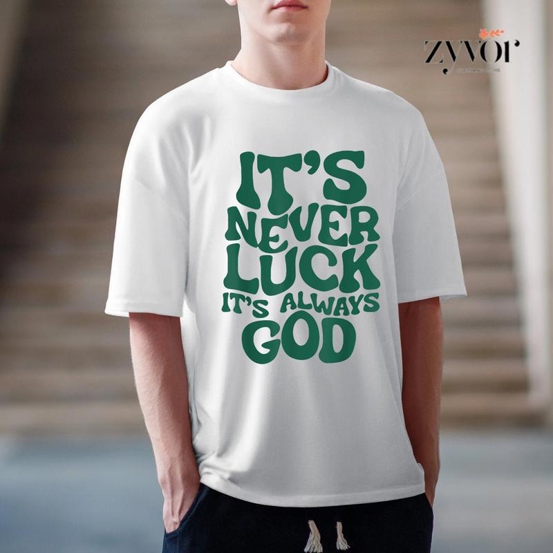 It's Never Luck It's Always God Tee Casual Style Crew Neck Short Sleeve T-Shirt Tops Trendy for Unisex, Perfect Gift...