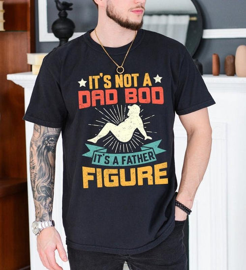 It's Not A Dad Bod It's a Father Figure Shirt, Father's Day Gift, Join The Cool Dad Club, Funny Dad Shirt Hoodie, Sweatshirt
