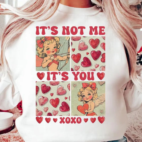 It's Not Me It's You Shirt, Valentines Day Shirt, XOXO, Valentines Gifts, Cupid Valentines Shirt, Valentines Shirt, Cute...