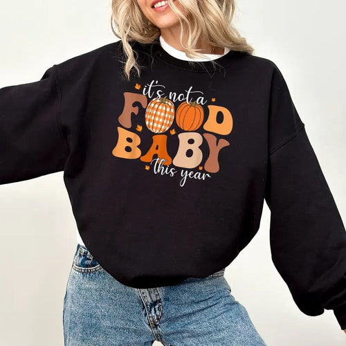 It's Not a Food Baby Sweatshirt, Pregnancy Announcement Shirt, Thanksgiving Pregnancy Announcement, Pregnancy Reveal, I'm...