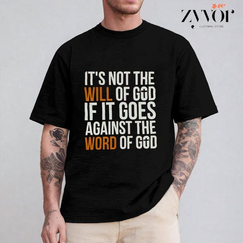 It's Not the Will of God If It Goes Against the Word of God T-Shirt Casual Style Crew Neck Short Sleeve T-Shirt Tops...