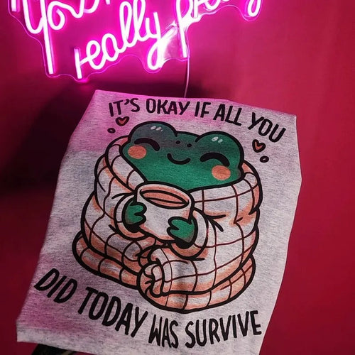 It's okay if all you did today was survive Graphic Tee Hoodie, Sweatshirt | RetroVerseTees.com