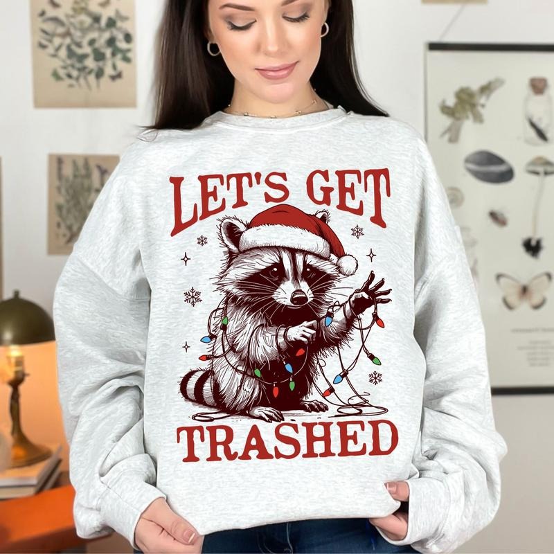 Let's Get Trashed Christmas Trashy Racoon Sweatshirt, Christmas Feral Girl Season Unisex Tee Hoodie | RetroVerseTees.com