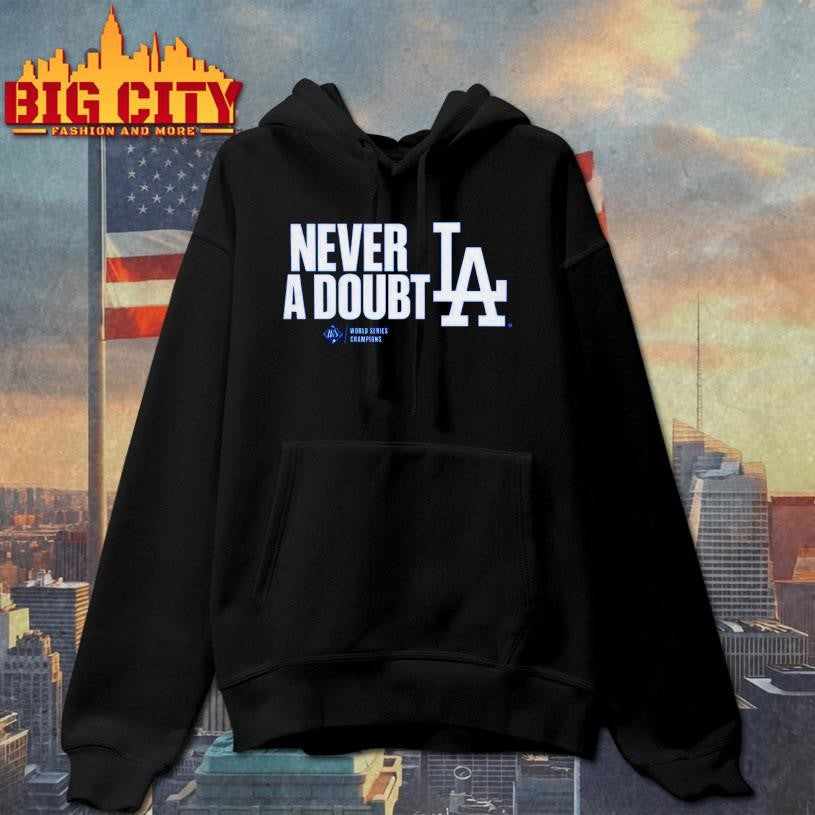 Los Angeles Dodgers Never A Doubt Shirt
