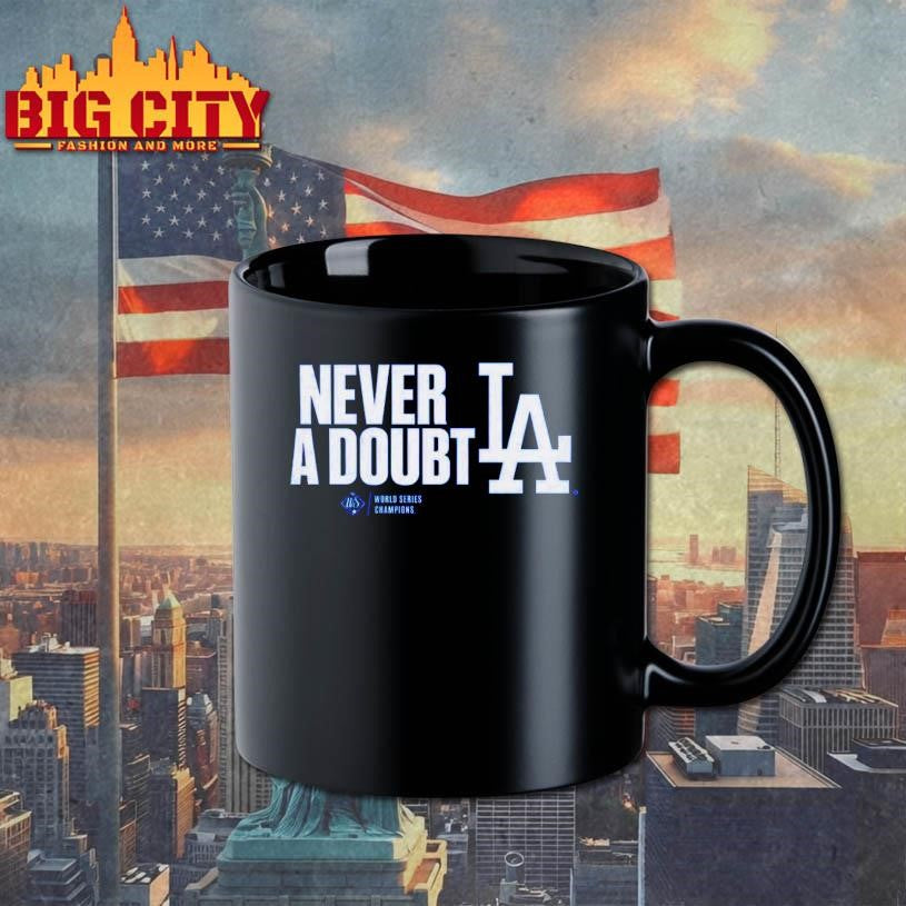Los Angeles Dodgers Never A Doubt Shirt