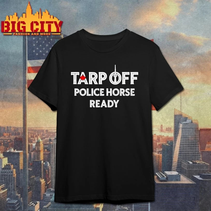 Maple Leaf Tarp off police horse ready shirt