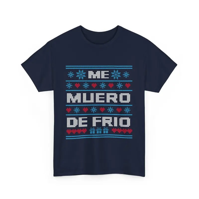 Me Muero de Frío T-Shirt