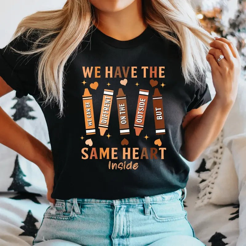 Merch Black History T-Shirt, Afro American Women Shirt, We Have The Same Heart Inside Tee, Black Pride Gift Tee, We Can...