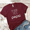 My Blood Type is Pepsi Tshirt, Trendy Sweatshirt, Funny Pepsi Lover Gift trendy minimalistic Shirt, Pepsi Tee Unisex...