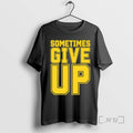 New John Cena Sometimes Give Up Ornaments T-Shirts, Hoodie, Sweatshirt | RetroVerseTees.com