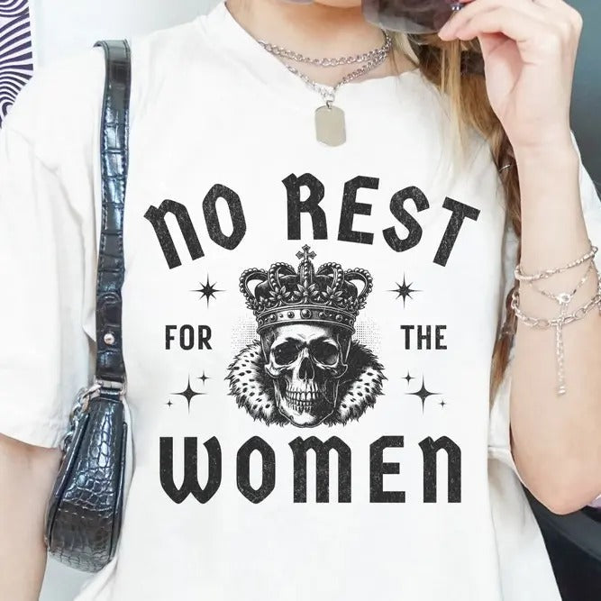 No Rest for the Women T Shirt, Rocker Death Metal Feminist Tee, Retro Vintage Graphic Skull Shirt, Unisex Oversized Tee...