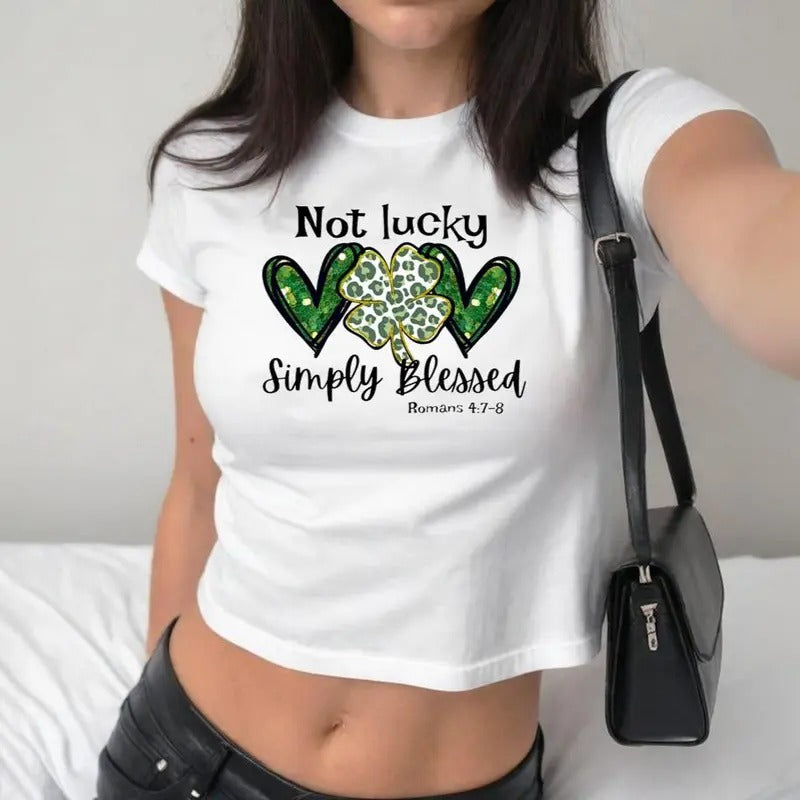 Not Lucky Just Blessed St Patrick's Day Baby Tee, Y2K 2000's Style, Streetwear Style, Gift for Her Hoodie, Sweatshirt