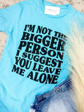 Not The Bigger Person Graphic Tee Hoodie, Sweatshirt | RetroVerseTees.com