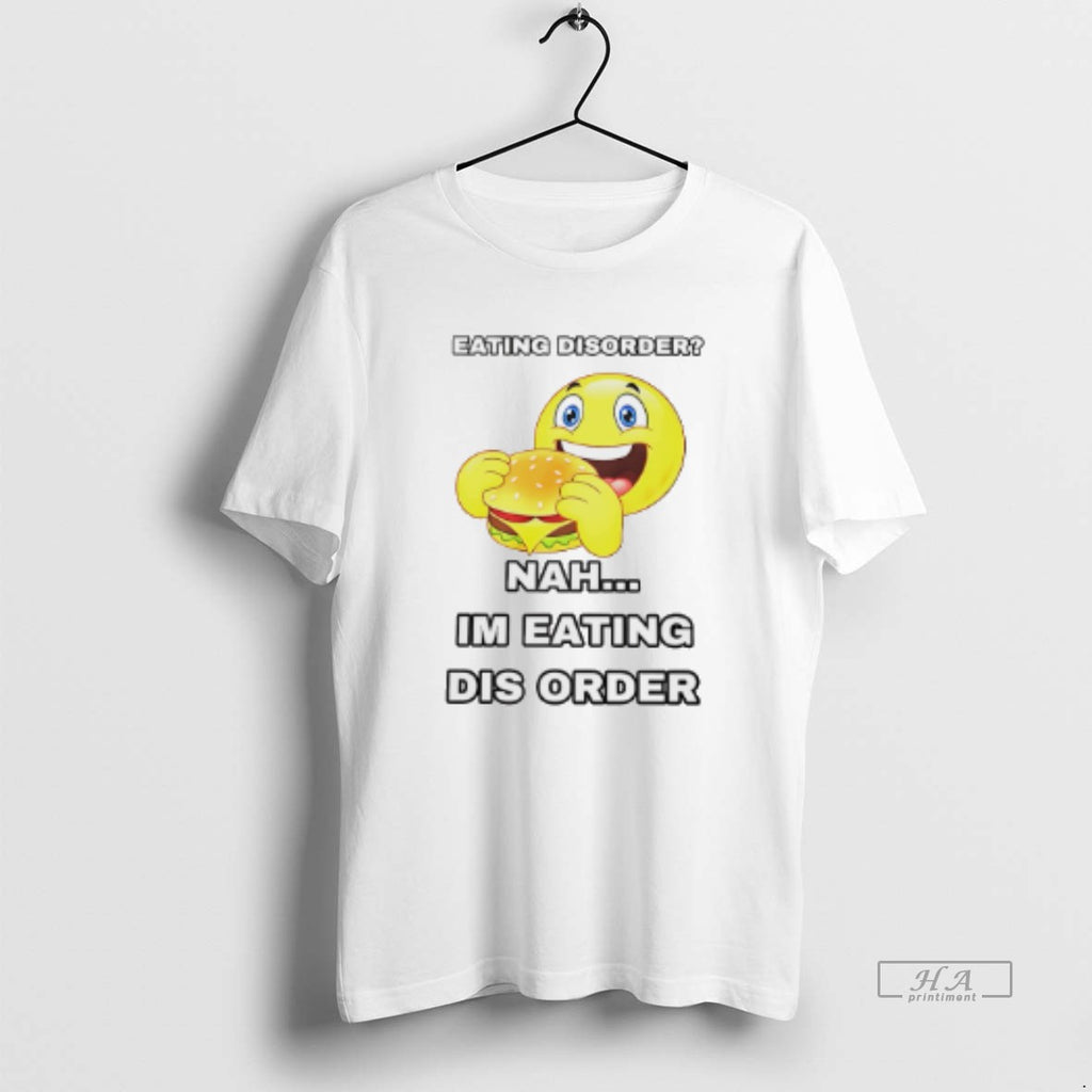 Official Eating Disorder Im Eating Disorder T-Shirts, Hoodie, Sweatshirt | RetroVerseTees.com