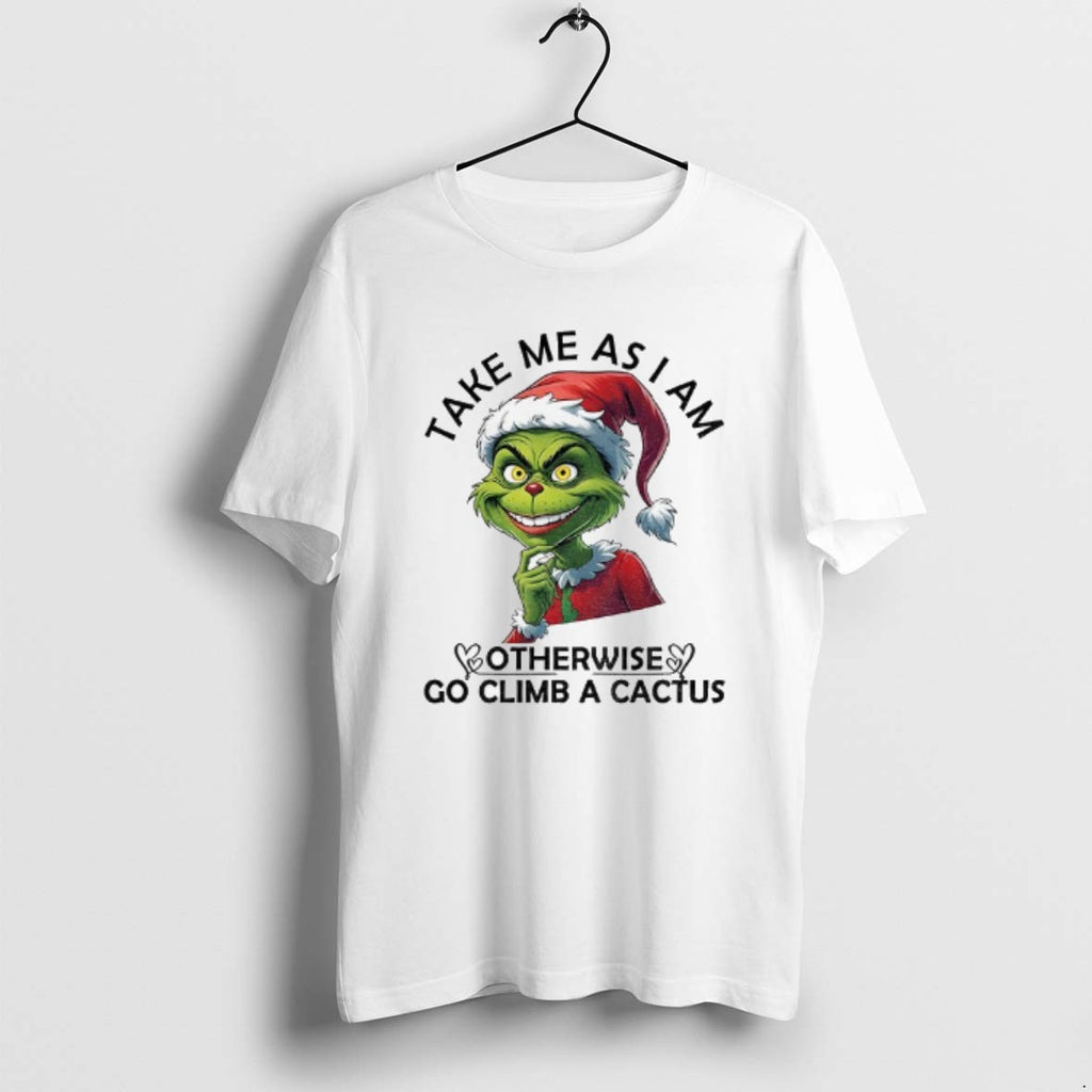 Official Grinch Santa Take Me As I Am Otherwise Go Climb A Cactus Christmas T-Shirts, Hoodie, Sweatshirt | RetroVerseTees.com