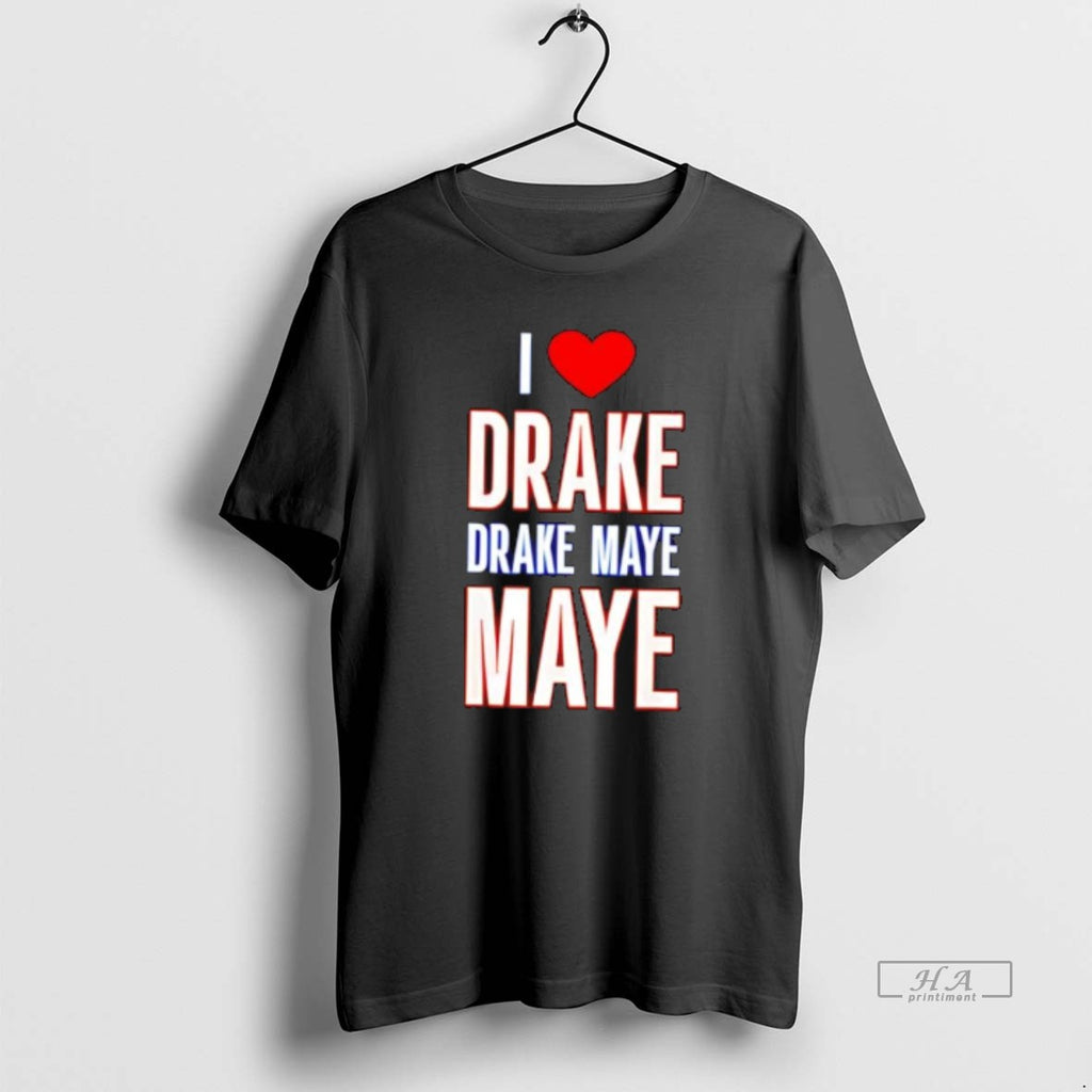 Official I Love Drake Drek Maye Maye T-Shirts, Hoodie, Sweatshirt | RetroVerseTees.com