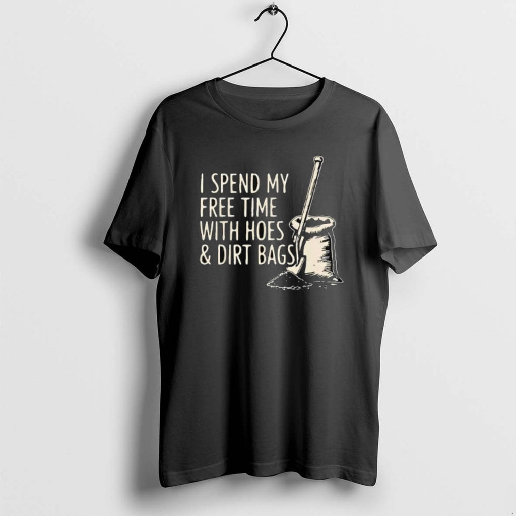 Official I Spend My Free Time With Hoes And Dirt Bags T-Shirts, Hoodie, Sweatshirt | RetroVerseTees.com