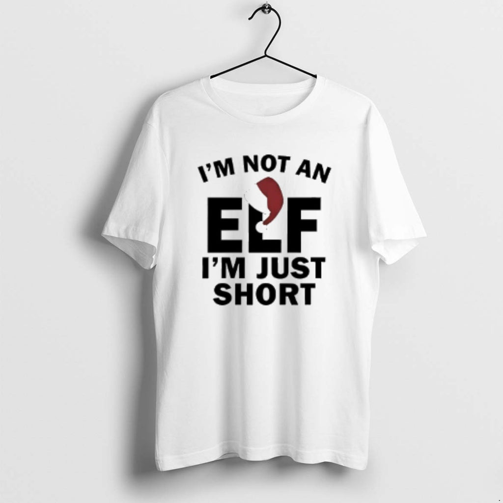 Official Im Not An Elf Im Just Short Christmas Hat T-Shirts, Hoodie, Sweatshirt | RetroVerseTees.com