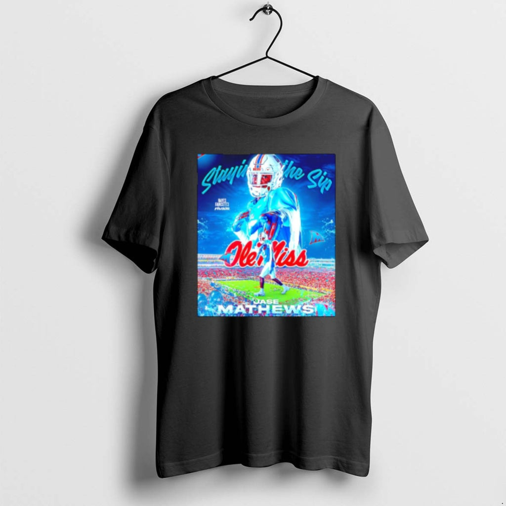 Official Jase Mathews Ole Miss Staying The Ship Hayes Fawcett Rivals T-Shirts, Hoodie, Sweatshirt | RetroVerseTees.com
