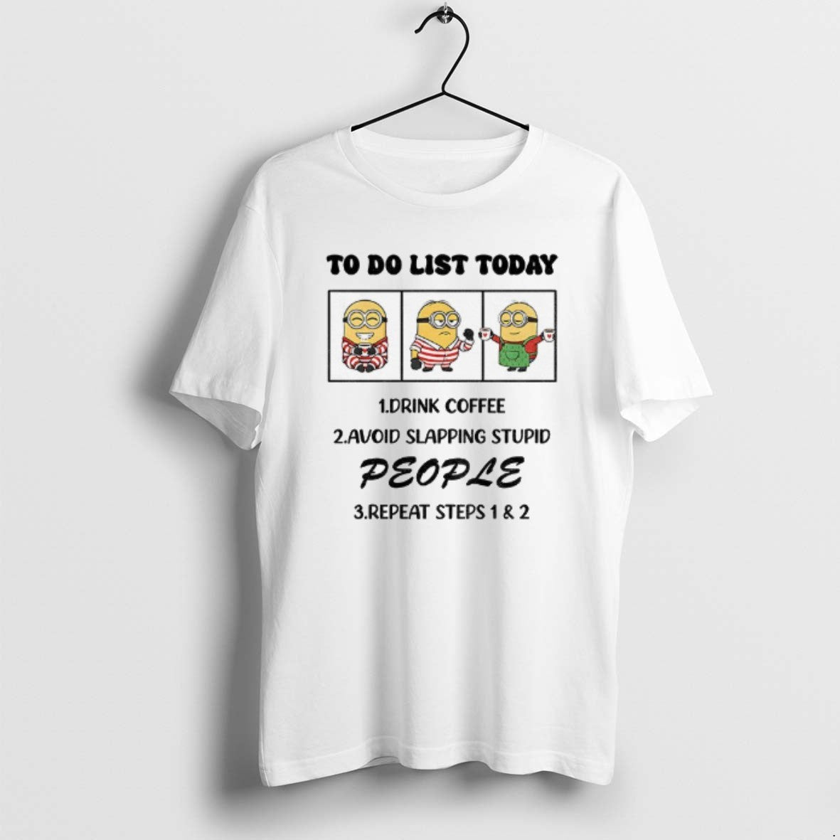 Official Minion To Do List Today Drink Coffee Avoid Slapping Stupid People Repeat Steps T-Shirts, Hoodie, Sweatshirt