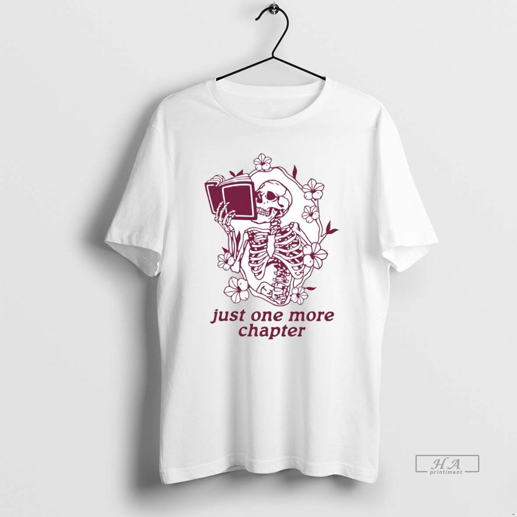 Official Skeleton Flower Reading Book Just One More Chapter T-Shirts, Hoodie, Sweatshirt | RetroVerseTees.com