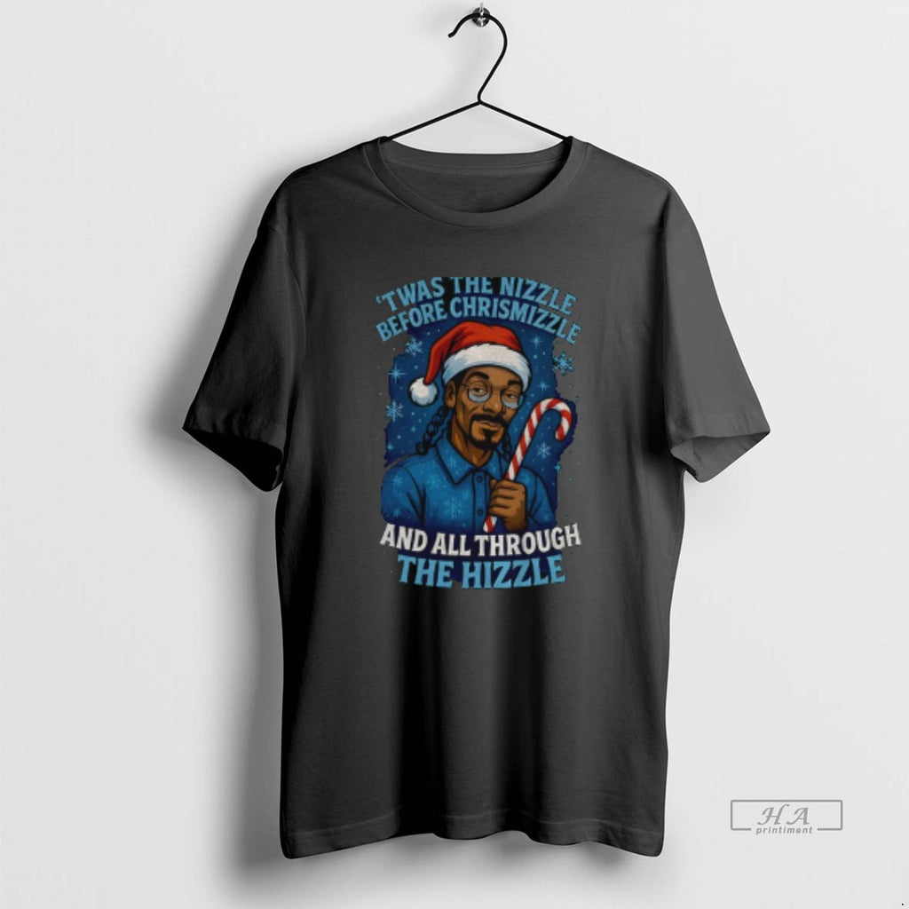 Official Snoop Dog Twas The Nizzle Before Chrismizzle And All Through The Hizzle Christmas 2025 T-Shirts, Hoodie, Sweatshirt