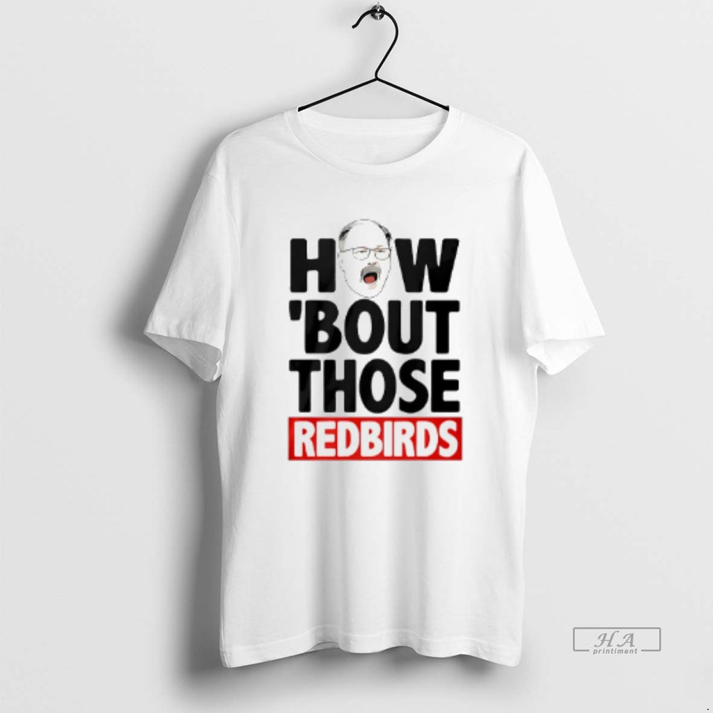 Official The Spack Stache How Bout Those Redbirds Funny T-Shirts, Hoodie, Sweatshirt | RetroVerseTees.com