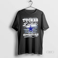 Official Trendy I Am A Tucker I May Not Be In Dallas But Im