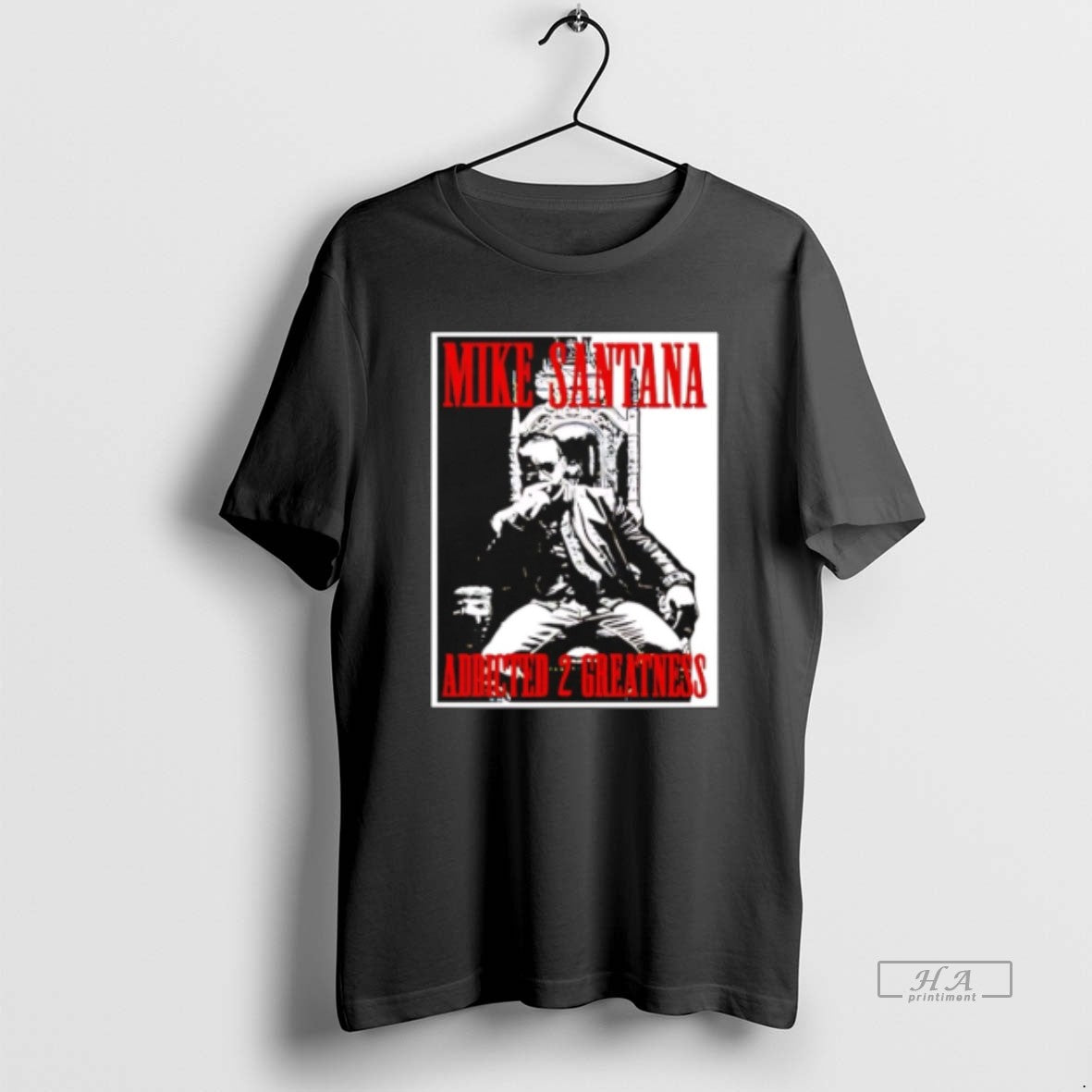 Official Trendy Mike Santana Addled 2 Greatness