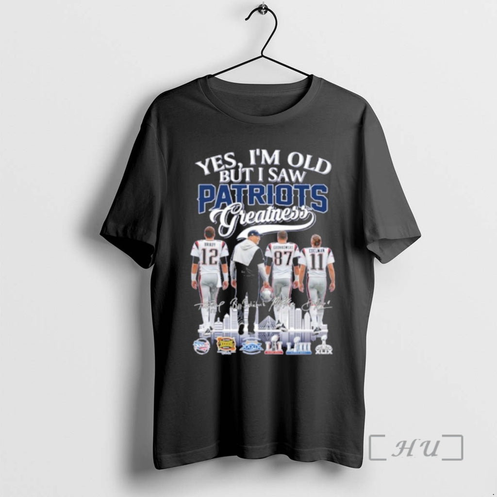 Officials 2025 Yes Im Old But I Saw Patriots Greatness Player Signature City Premium T-Shirts, Hoodie, Sweatshirt