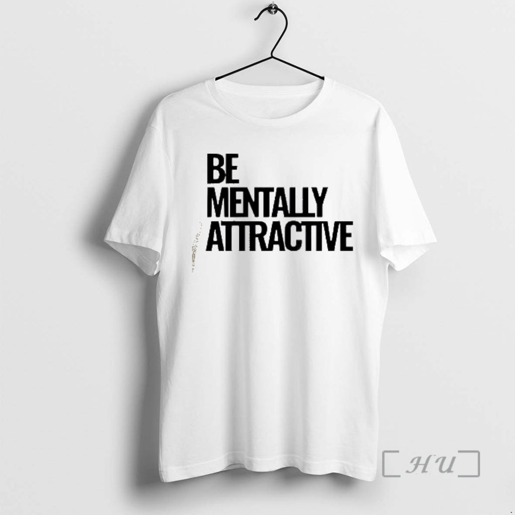 Officials Be Mentally Attractive T-Shirts, Hoodie, Sweatshirt | RetroVerseTees.com