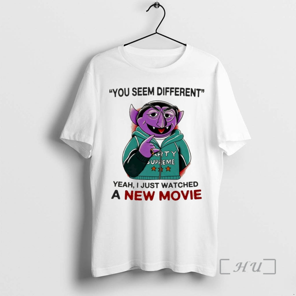 Officials Count Von Count You Seem Different Yeah I Just Watched A New Movie Circle T-Shirts, Hoodie, Sweatshirt