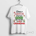 Officials Dear Santa I Tried To Be Good But I Take After My Grandma Circle T-Shirts, Hoodie, Sweatshirt | RetroVerseTees.com