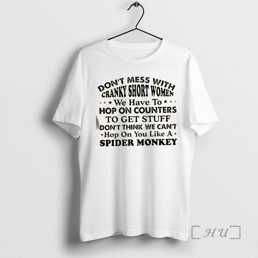 Officials Dont Mess With Cranky Short Women We May Have To Hop On Counters To T-Shirts, Hoodie, Sweatshirt